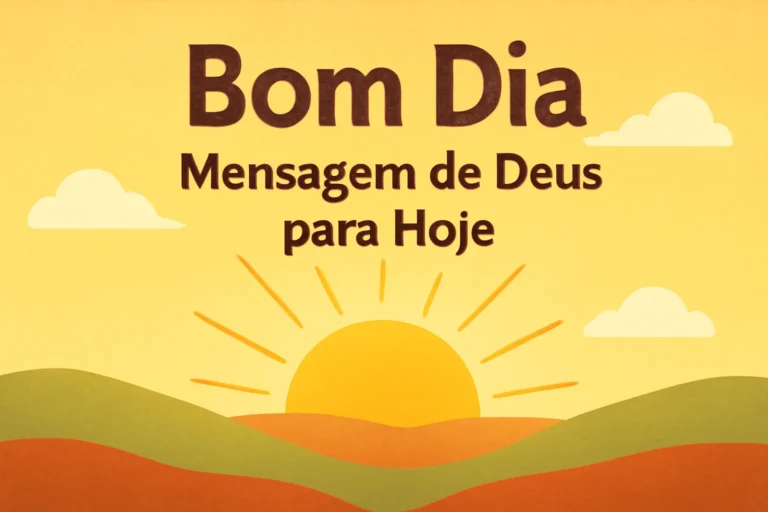 bom dia mensagem de deus para hoje