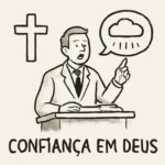 Esboço de pregação: Confiança em Deus – Estrutura prática para mensagens impactantes esboço de pregação confiança em deus